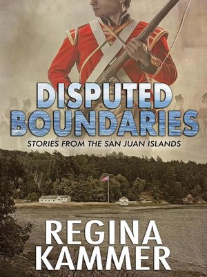 cover image of Disputed Boundaries (Stories from the San Juan Islands)